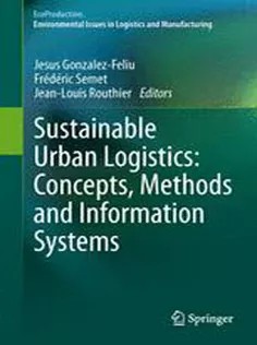 دانلود کتاب Sustainable Urban Logistics: Concepts, Methods and Information Systems