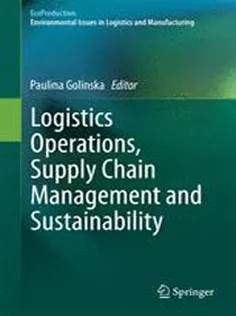 دانلود کتاب Logistics Operations, Supply Chain Management and Sustainability