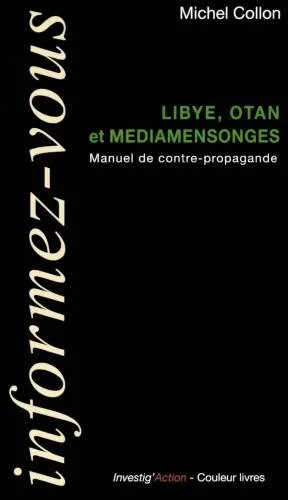 دانلود نسخه کامل کتاب Libye, OTAN et médiamensonges : Manuel de contre-propagande