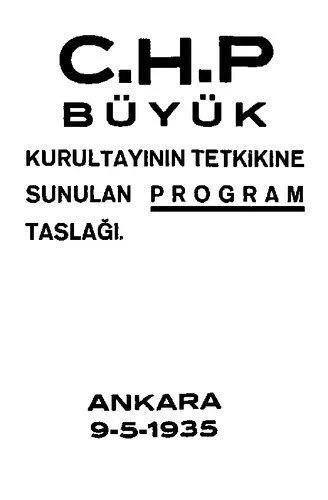 دانلود نسخه کامل کتاب C.H.P. Büyük Kurultayının tetkikine sunulan program taslağı