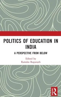 دانلود نسخه کامل کتاب Politics of Education in India: A Perspective from Below