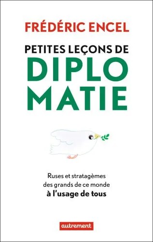 دانلود نسخه کامل کتاب Petites leçons de diplomatie : Ruses et stratagèmes des grands de ce monde à l’usage de tous