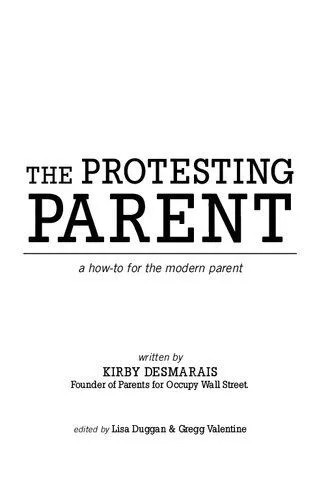 دانلود نسخه کامل کتاب The Protesting Parent – A How-To For The Modern Parent