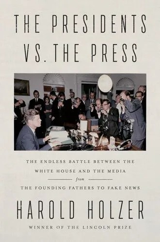 دانلود نسخه کامل کتاب The Presidents vs. the Press