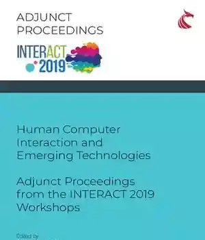 دانلود کتاب Human Computer Interaction and Emerging Technologies: Adjunct Proceedings from the INTERACT 2019 Workshops