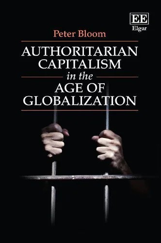 دانلود نسخه کامل کتاب Authoritarian Capitalism In The Age Of Globalization