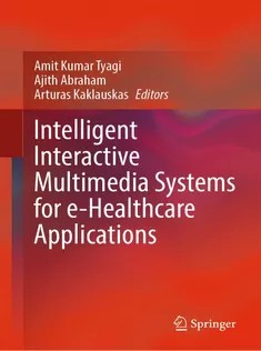 دانلود کتاب Intelligent Interactive Multimedia Systems for eHealthcare Applications