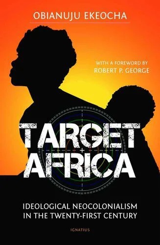 دانلود نسخه کامل کتاب Target Africa: Ideological Neocolonialism in the Twenty-First Century