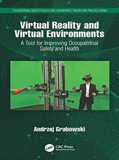 دانلود کتاب Virtual Reality and Virtual Environments: A Tool for Improving Occupational Safety and Health
