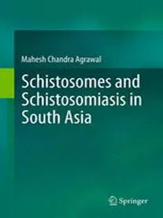 دانلود کتاب Schistosomes and Schistosomiasis in South Asia