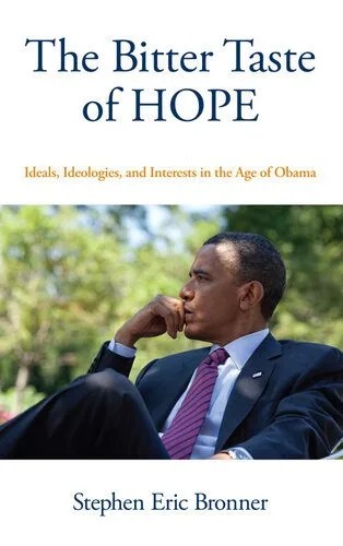 دانلود نسخه کامل کتاب The Bitter Taste of Hope: Ideals, Ideologies, and Interests in the Age of Obama