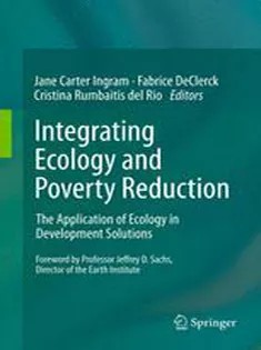 دانلود کتاب Integrating Ecology and Poverty Reduction: The Application of Ecology in Development Solutions