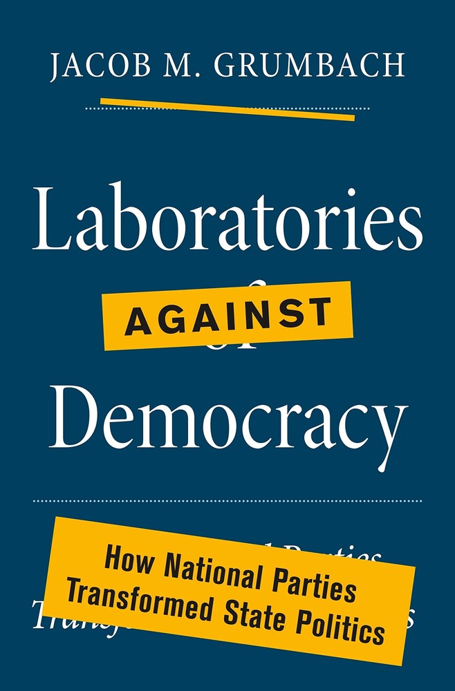 دانلود نسخه کامل کتاب Laboratories against Democracy: How National Parties Transformed State Politics