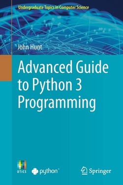 دانلود کتاب راهنمای پیشرفته برنامه نویسی پایتون 3 Advanced Guide to Python 3 Programming 2019