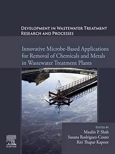 دانلود کتاب Development in Wastewater Treatment Research and Processes: Innovative Microbe-Based Applications