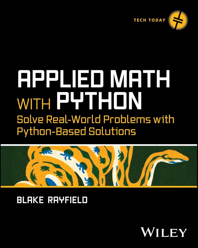 دانلود کتاب ریاضیات کاربردی با پایتون Applied Math with Python: Solve Real-World Problems with Python-Based Solutions PDF
