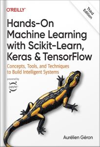 دانلود کتاب فارسی یادگیری ماشین عملی با Scikit-Learn، Keras و TensorFlow ویرایش سوم | Hands-On Machine Learning with Scikit-Learn, Keras, and TensorFlow 3rd Edition PDF