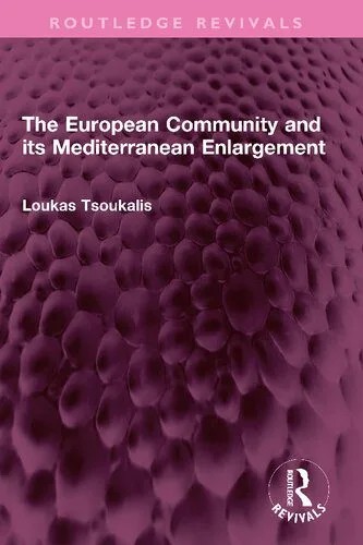 دانلود نسخه کامل کتاب The European Community and its Mediterranean Enlargement