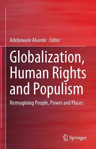 دانلود نسخه کامل کتاب Globalization, Human Rights and Populism: Reimagining People, Power and Places