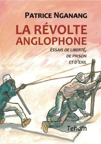 دانلود نسخه کامل کتاب La révolte anglophone: essais de liberté, de prison et d’exil
