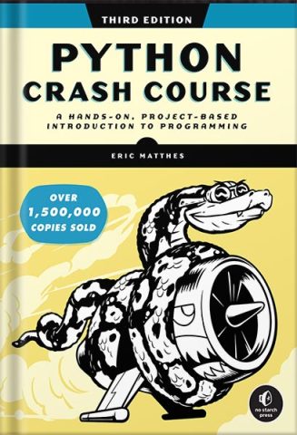 دانلود کتاب آموزش سریع پایتون Python Crash Course, 3rd Edition: A Hands-On, Project-Based Introduction to Programming