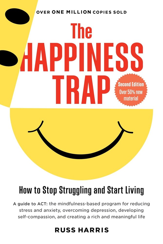 دانلود کتاب فارسی The Happiness Trap: How to Stop Struggling and Start Living (Second Edition)