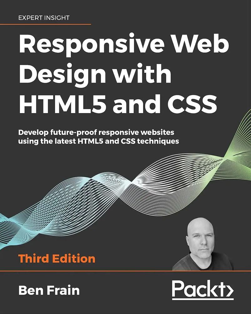 کتاب طراحی وب واکنش‌گرا با HTML5 و CSS، ویرایش سوم (Responsive Web Design with HTML5 and CSS, Third Edition) نسخه انگلیسی PDF | بن فرین