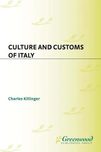 دانلود نسخه کامل کتاب Culture and Customs of Italy (Culture and Customs of Europe)