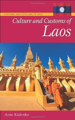 دانلود نسخه کامل کتاب Culture and Customs of Laos (Culture and Customs of Asia)