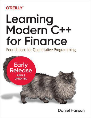 دانلود نسخه کامل کتاب Learning Modern C++ for Finance: Foundations for Quantitative Programming (Fourth Early Release)