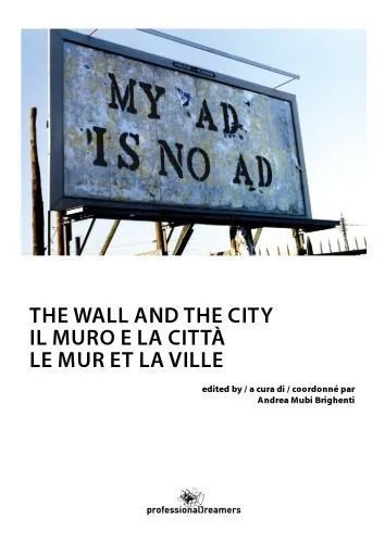 دانلود نسخه کامل کتاب The Wall and The City / Il muro e la città / Le mur et la ville