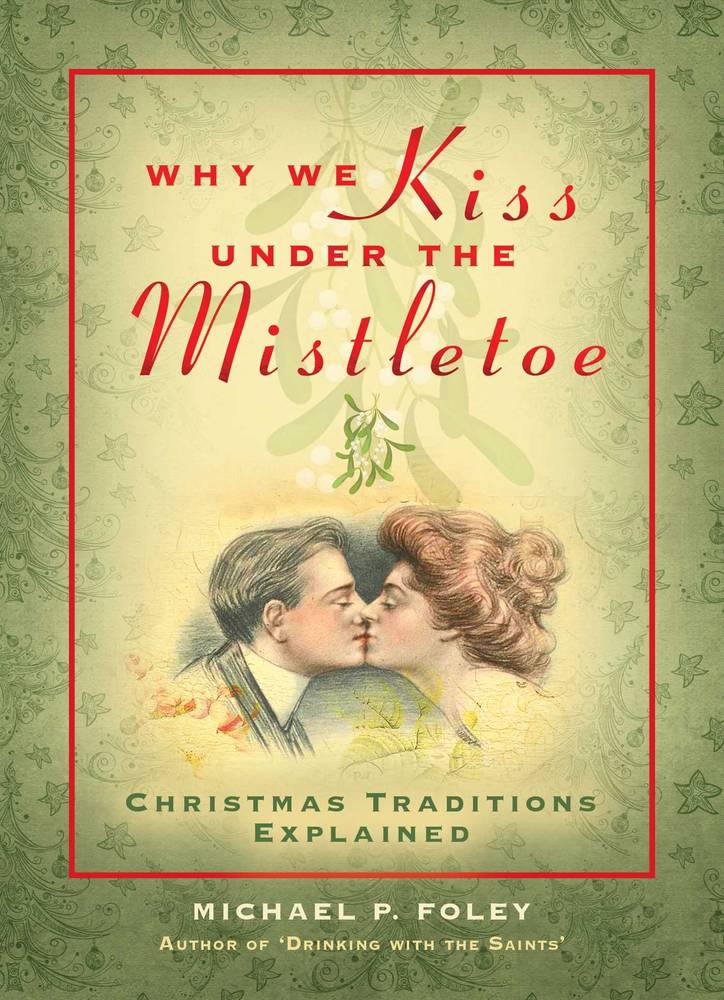 دانلود نسخه کامل کتاب Why We Kiss under the Mistletoe: Christmas Traditions Explained