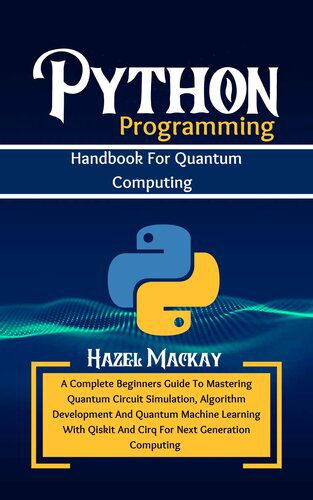 دانلود نسخه کامل کتاب Python Programming Handbook For Quantum Computing