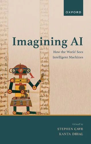دانلود نسخه کامل کتاب Imagining AI: How the World Sees Intelligent Machines