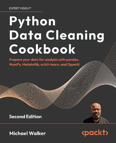 دانلود نسخه کامل کتاب Python Data Cleaning Cookbook: Prepare your data for analysis with pandas, NumPy, Matplotlib, scikit-learn, and OpenAI