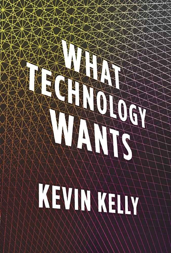 کتاب فناوری چه می‌خواهد؟ (What Technology Wants) نسخه انگلیسی PDF | کوین کلی