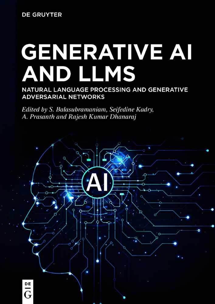 کتاب هوش مصنوعی مولد و LLMها (Generative AI and LLMs) نسخه انگلیسی PDF | اس. بالاسوبرامانیام , سیفدین کادری , ای. پراسانت , راجش کومار دهناراج