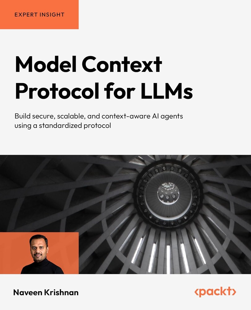 کتاب پروتکل زمینه مدل برای مدل زبانی بزرگ ها (Model Context Protocol for LLMs) نسخه انگلیسی PDF | نوین کریشنان