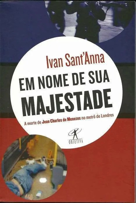 دانلود نسخه کامل کتاب Em nome de Sua Majestade : a morte de Jean Charles de Menezes no metrô de Londres
