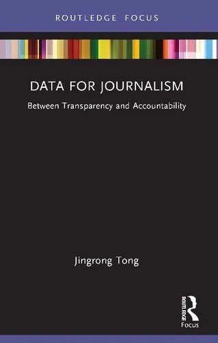 دانلود نسخه کامل کتاب Data for Journalism: Between Transparency and Accountability