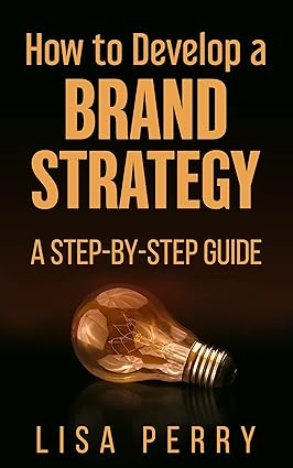 دانلود کتاب فارسی How To Develop A Brand Strategy: A Step-By-Step Guide –