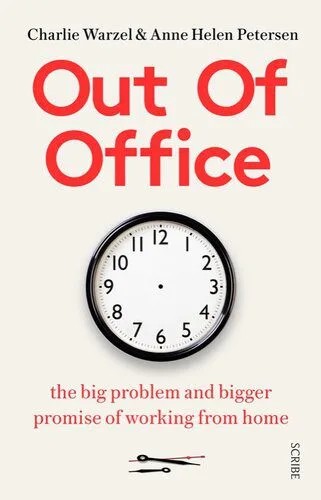دانلود نسخه کامل کتاب Out of Office: the big problem and bigger promise of working from home
