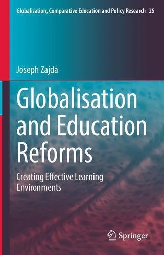 دانلود نسخه کامل کتاب Globalisation and Education Reforms: Creating Effective Learning Environments