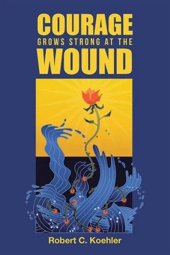دانلود نسخه کامل کتاب Courage Grows Strong at the Wound