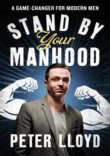 دانلود نسخه کامل کتاب Stand By Your Manhood: a game changer for modern men