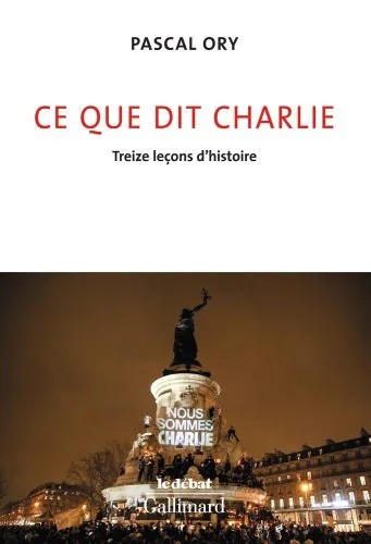 دانلود نسخه کامل کتاب Ce que dit Charlie : Treize lecons d’histoire – Nous sommes Charlie [ Charlie hebdo ] (French Edition)