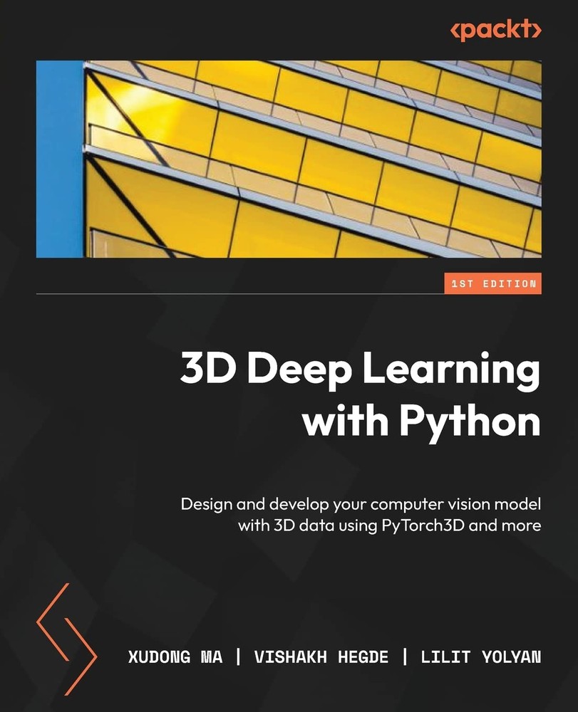 کتاب 3D Deep Learning with Python (یادگیری عمیق سه‌بعدی با پایتون) نسخه انگلیسی PDF | لیلیت یولیان، ویشاخ هگده و زودونگ ما