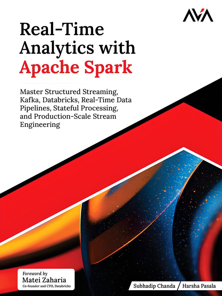 کتاب Real-Time Analytics with Apache Spark (تحلیل بلادرنگ با Apache Spark) نسخه انگلیسی PDF | سوبهادیپ چاندا