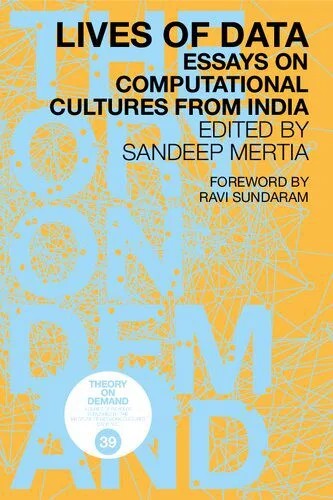 دانلود نسخه کامل کتاب Lives of Data: Essays on Computational Cultures from India