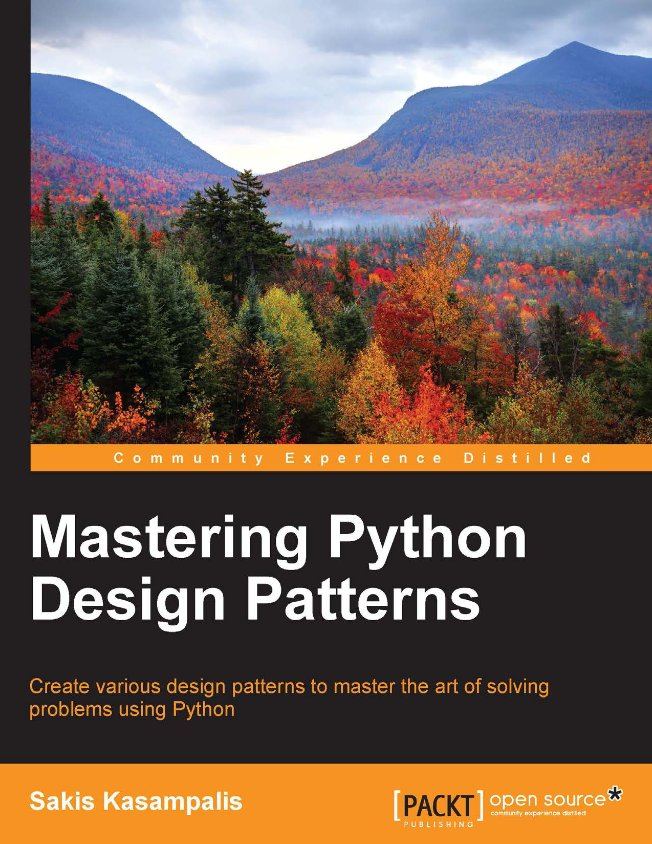 کتاب Mastering Python Design Patterns (تسلط بر الگوهای طراحی پایتون) نسخه انگلیسی PDF | ساکیس کاسامپالیس